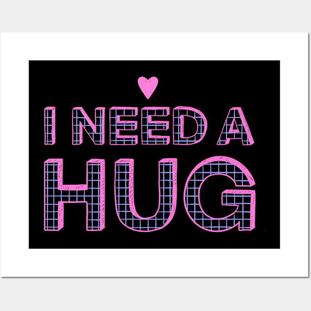 I Need A Hug Wall Art by IHateDumplings